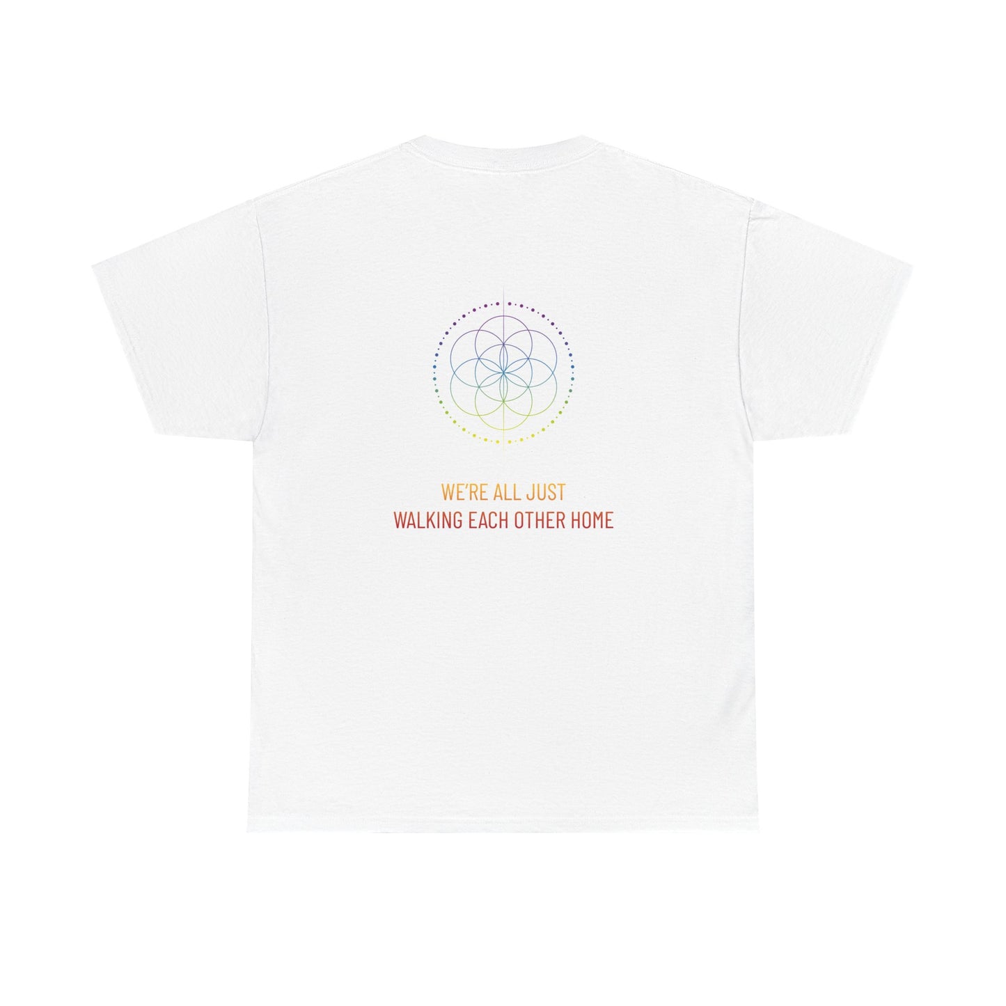 Awakened Spirit T-Shirt "We're All Just Walking Each Other Home"