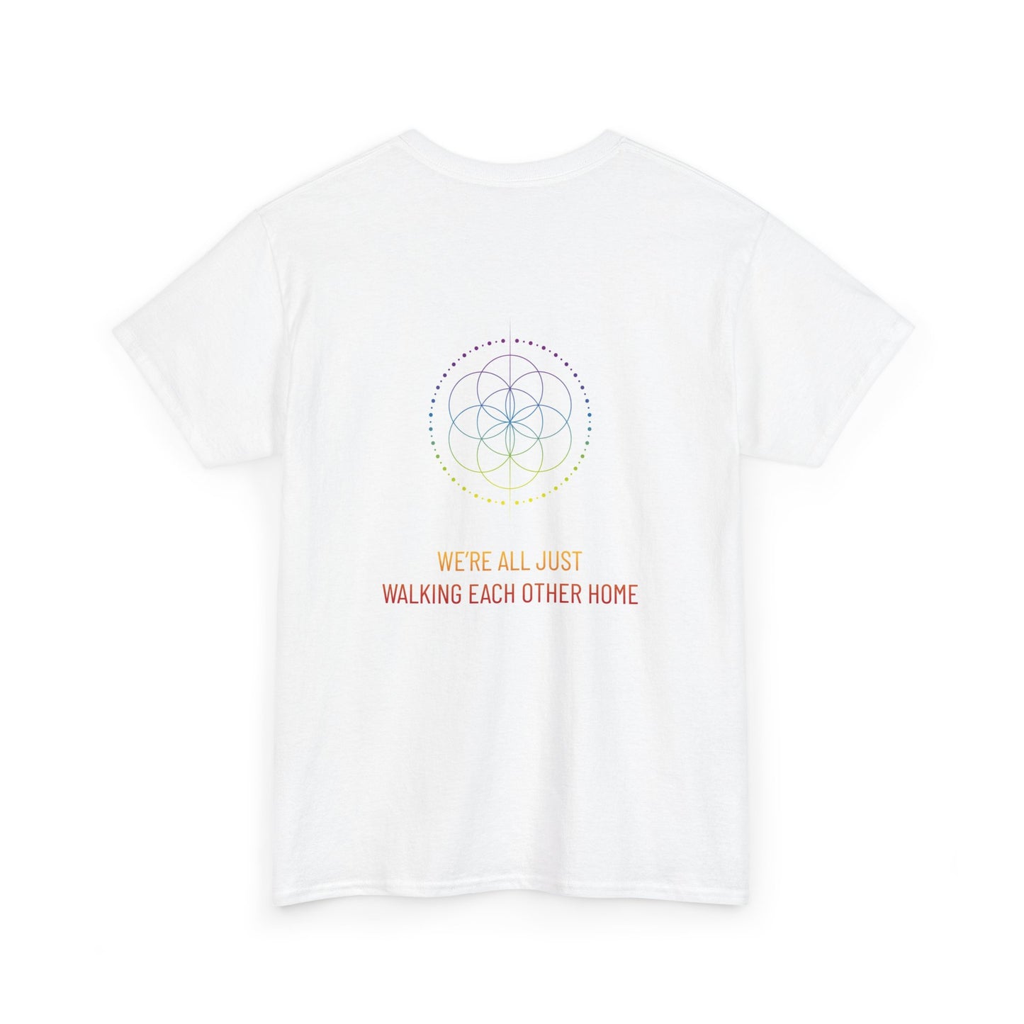 Awakened Spirit T-Shirt "We're All Just Walking Each Other Home"
